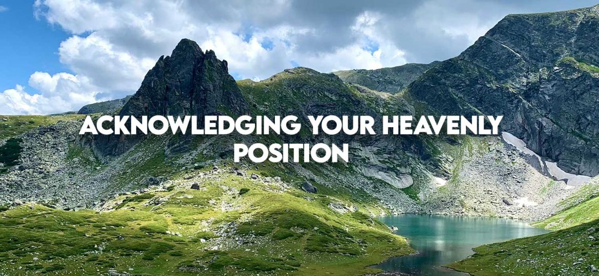 acknowledging-your-heavenly-position-1