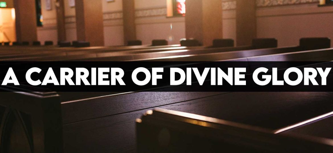 carrier-of-divine-glory