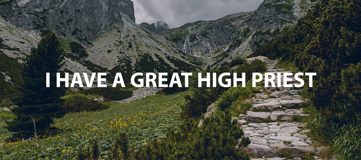i-have-a-great-high-priest